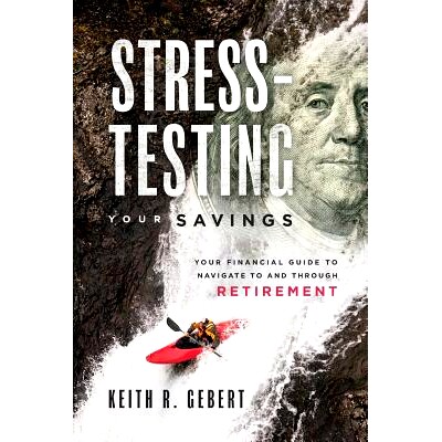 预订 Stress-Testing Your Savings: Your Financial Guide to Navigate to and Through Retirement: 9781599328546