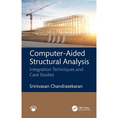 预订 Computer-Aided Structural Analysis Integration Techniques and Case Studies 计算机辅助结构分析:集成技术与案例研究 9