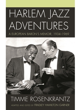 预订 Harlem Jazz Adventures: A European Baron’s Memoir, 1934-1969: 9780810882096