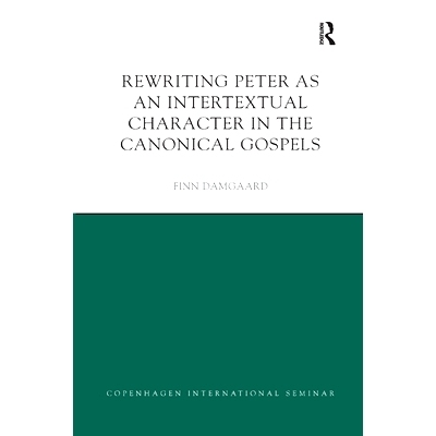 预订 Rewriting Peter as an Intertextual Character in the Canonical Gospels: 9780367873820