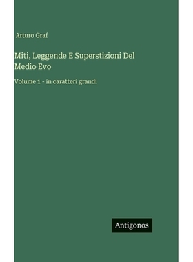 预订 Miti, Leggende E Superstizioni Del Medio Evo: Volume 1 - in caratteri grandi: 9783563718018