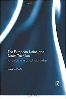 【预售】The European Union and Direct Taxation: A Solution for a Difficult Relationship