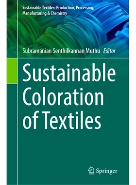 预订 Sustainable Coloration of Textiles 纺织品可持续着色: 9783031912160