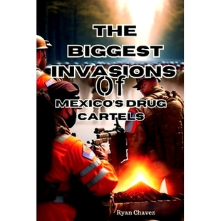 invasions Mexico’s 预订 cartels biggest Drug 9798857872901 The
