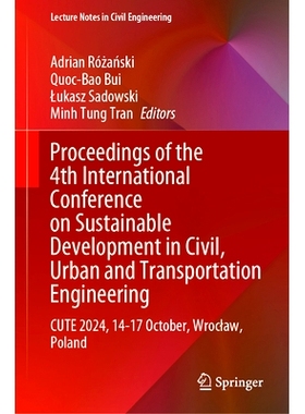 预订 Proceedings of the 4th International Conference on Sustainable Development in Civil, Urban and Transportation Engin