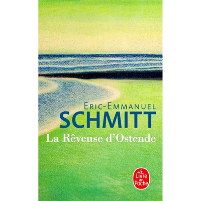 奥斯坦德的梦想 Éric-Emmanuel Schmitt 埃里克·埃马纽埃尔·施米特 法语原版 La rêveuse d’Ostende