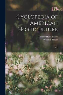 [预订]Cyclopedia of American Horticulture: R-Z 9781016808941