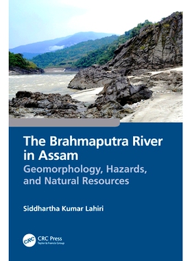 预订 The Brahmaputra River in Assam: Geomorphology, Hazards, and Natural Resources: 9781032298535