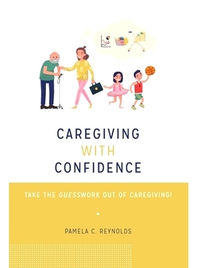 预订 Caregiving with Confidence: Take the Guesswork Out of Caregiving!: 9798218067250