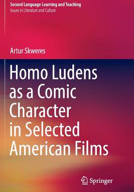 【预订】Homo Ludens as a Comic Character in Selected American Films