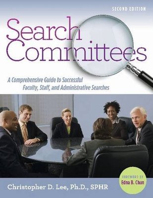 【预售】Search Committees: A Comprehensive Guide to Successful Faculty, Staff, and Administrative Searches, 2/e
