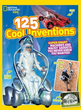 预订 125 Cool Inventions: Supersmart Machines and Wacky Gadgets You Never Knew You Wanted!: 9781426318863