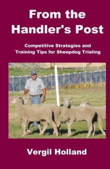 【预订】From the Handler’s Post: Competitive Strategies and Training Tips  9780996599603