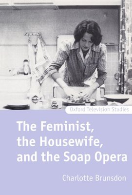 【预订】The Feminist, the Housewife, and the Soap Opera