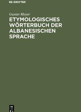 【预订】Etymologisches Wörterbuch der albanesischen Sprache 9783111191201