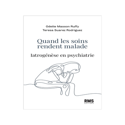 预订 Quand les soins rendent malades : iatrogénèse en psychiatrie