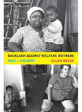 预订 Backlash against Welfare Mothers: Past and Present: 9780520244627