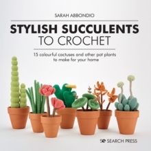 【预订】Stylish Succulents to Crochet: 15 Colourful Cactuses and Other Pot Plants to Make for Your Home
