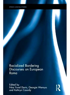 预订 Racialized Bordering Discourses on European Roma 对欧洲罗马人的种族歧视: 9781138295674