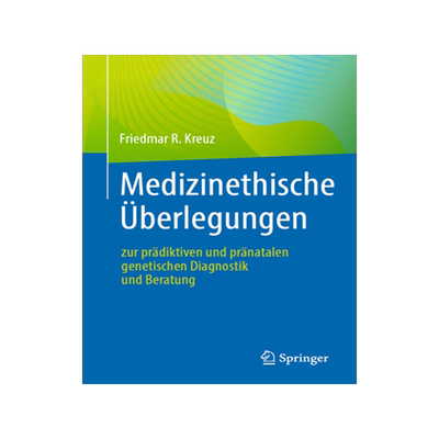 预订 Medizinethische Überlegungen zur prädiktiven und pränatalen genetischen Diagnostik und Beratung