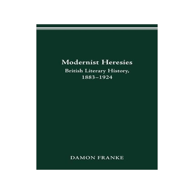 [预订]Modernist Heresies: British Literary History, 1883-1924 9780814257203