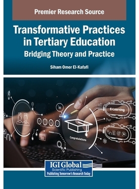 预订 Transformative Practices in Tertiary Education: Bridging Theory and Practice 高等教育中的变革性实践：理论与实践的桥