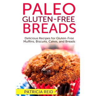 预订 Paleo Gluten-Free Breads: Delicious Recipes for Gluten-Free Muffins, Biscuits, Cakes, and Breads: 9781518777059