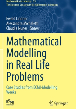 【预订】Mathematical Modelling in Real Life Problems: Case Studies from ECMI-Modelling Weeks 9783030503901