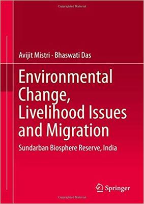 【预售】Environmental Change, Livelihood Issues and Migration: Sundarban Biosphere Reserve, India
