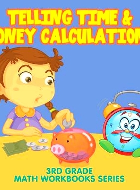 预订 Telling Time & Money Calculations: 3rd Grade Math Workbooks Series: 9781682609682