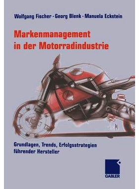 预订 Markenmanagement in der Motorradindustrie: Grundlagen, Trends, Erfolgsstrategien führender Hersteller: 97833229072