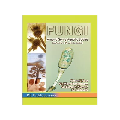 [预订]Fungi - Around some aquatic bodies in Andhra Pradesh, India 9789352300143