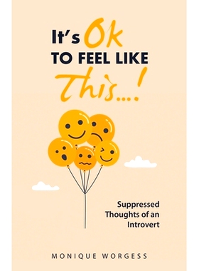预订 It’s OK to Feel Like This...!: Suppressed Thoughts of an Introvert: 9781982287306
