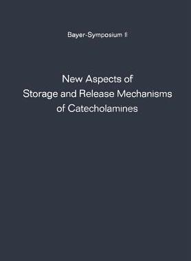【预订】New Aspects of Storage and Release Mechanisms of Catecholamines