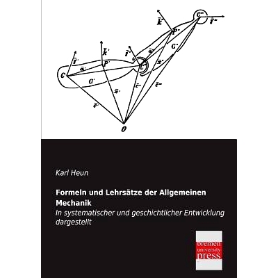 预订 Formeln Und Lehrsatze Der Allgemeinen Mechanik: 9783955622169