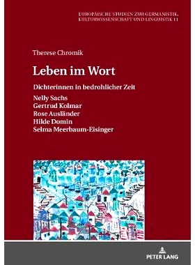预订 Leben Im Wort: Dichterinnen in Bedrohlicher Zeit: 9783631770047
