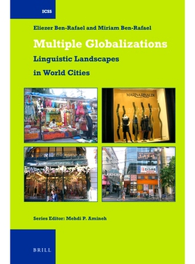 预订 Multiple Globalizations: Linguistic Landscapes in World-Cities 多重全球化:世界城市的语言景观: 9789004677470