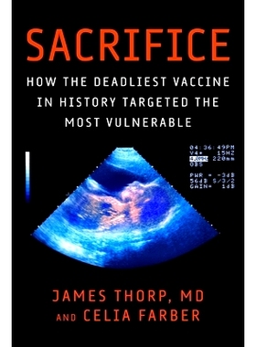 预订 Sacrifice: How the Deadliest Vaccine in History Targeted the Most Vulnerable: 9781510783294