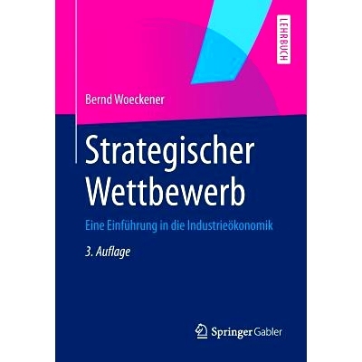 预订 Strategischer Wettbewerb: Eine Einführung in die Industrieökonomik: 9783642369902