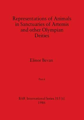 [预订]Representations of Animals in Sanctuaries of Artemis and other Olympian Deities, Part ii 9781407388328