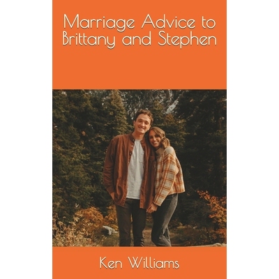 预订 Marriage Advice to Brittany and Stephen: 9798793948227