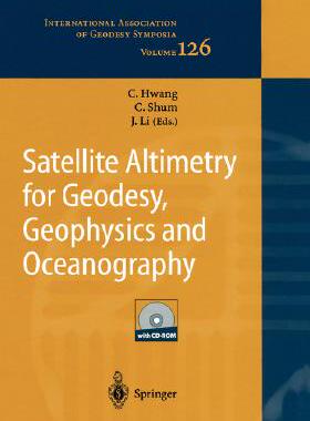 【预订】Satellite Altimetry for Geodesy, Geophysics and Oceanography
