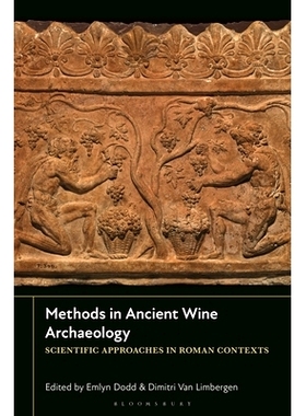预订 Methods in Ancient Wine Archaeology: Scientific Approaches in Roman Contexts 古代葡萄酒考古学方法：罗马背景下的科学
