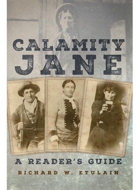 预订 Calamity Jane: A Reader’s Guide 珍妮的遭遇：读者指南: 9780806148717