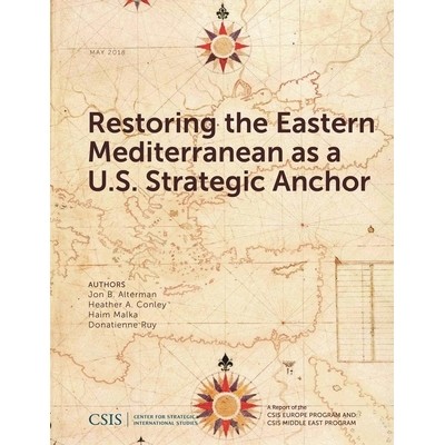 预订 Restoring the Eastern Mediterranean as a U.S. Strategic Anchor 恢复东地中海作为美国的战略依靠: 9781442280731