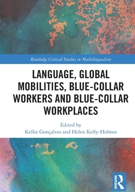 [预订]Language, Global Mobilities, Blue-Collar Workers and Blue-collar Workplaces