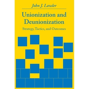 Deunionization and Strategy Tactics 9780872496620 预订 Outcomes Unionization