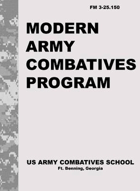 预订 Modern Army Combatives Program: FM 3.25-150: 9781493565726