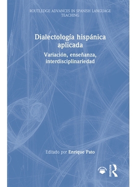 预订 Dialectología hispánica aplicada: Variación, enseñanza, interdisciplinariedad 应用西班牙语方言学：变异、教学与