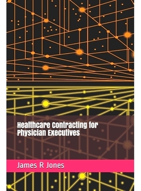 预订 Healthcare Contracting for Physician Executives: 9798725566772